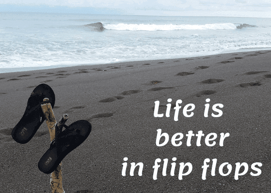 Life is better in flip flops